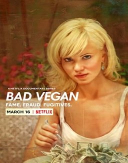 Bad Vegan: Fama. Fraudes. Fugitivos T1