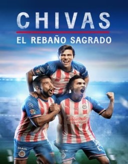 CHIVAS: El Rebaño Sagrado stream