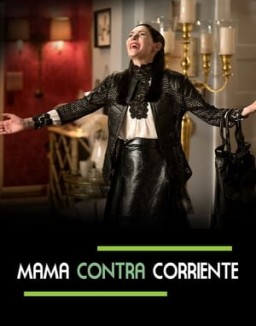 Mamá contra corriente temporada  1 online