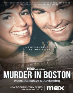 Murder In Boston: Roots, Rampage & Reckoning